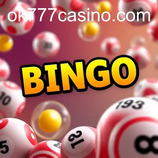 Exploring the World of Bingo and ok777 Casino