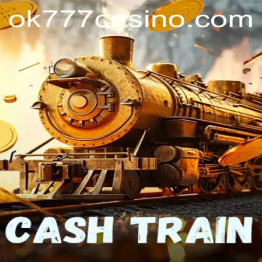 Discover the Thrilling World of CashTrain at ok777 Casino