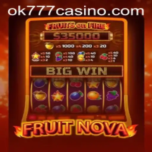 FruitNova: An Exploration of the Newest Sensation at ok777 Casino