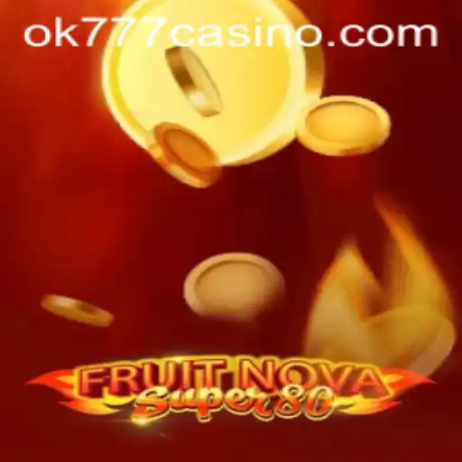Discover the Exciting World of FruitNovaSuper80 at ok777 Casino