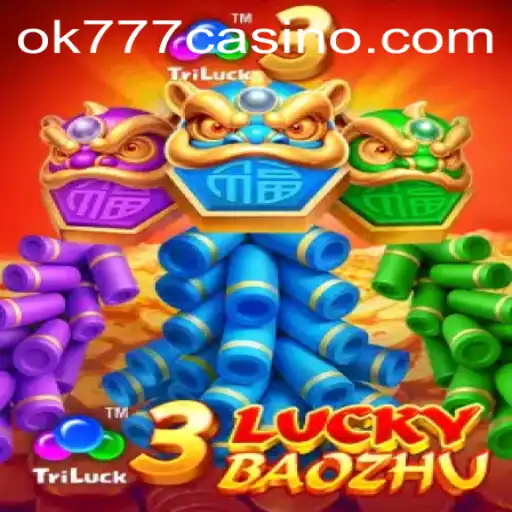 Exploring the Features and Mechanics of 3LuckyBaozhu at ok777 Casino