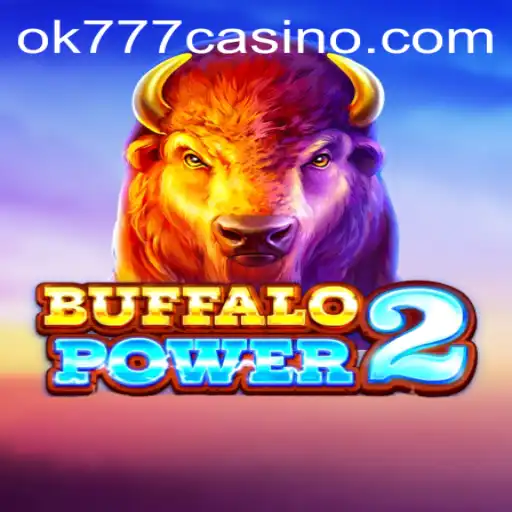 Discover the Thrilling World of BuffaloPower2 at ok777 Casino