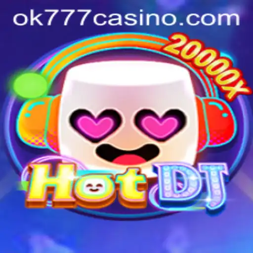 Exploring the Exciting World of HotDJ at ok777 Casino