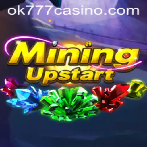Exploring the Thrilling Depths of MiningUpstart at Ok777 Casino