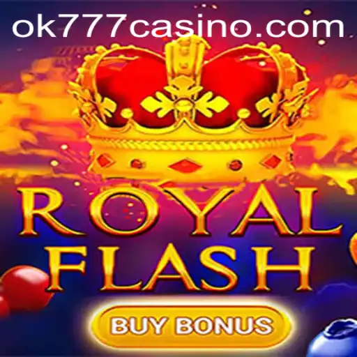 RoyalFlashBuyBonus: Experience the Exhilaration of ok777 Casino