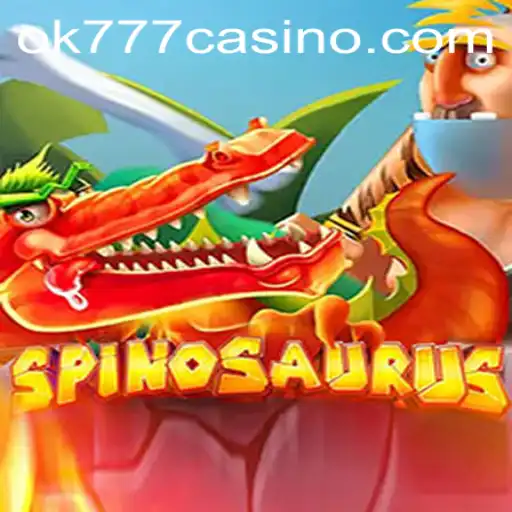 Spin to Win: Exploring the Thrills of Spinosaurus at OK777 Casino