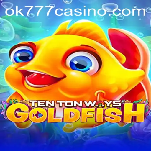 Dive Into the World of TenTonWaysGoldfish at ok777 Casino