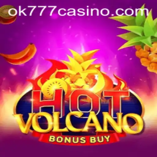 Discover the Thrilling Adventure of HotVolcanoBonusBuy at ok777 Casino