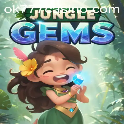 Dive into the Adventure of JungleGems at ok777 Casino