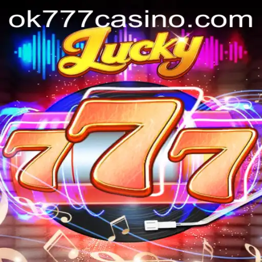 Dive Into the World of Lucky777 at ok777 Casino