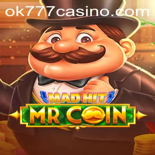 MadHitMrCoin: A Thrilling Experience at ok777 Casino