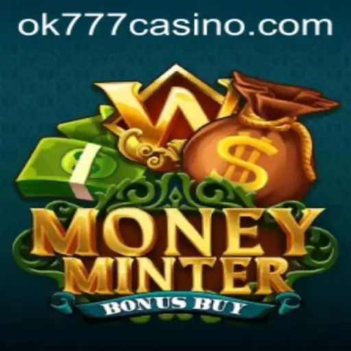 Exploring the Intriguing World of MoneyMinterBonusBuy at ok777 Casino