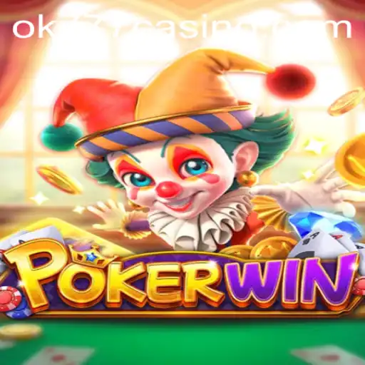 Discover the Thrills of POKERWIN at ok777 Casino