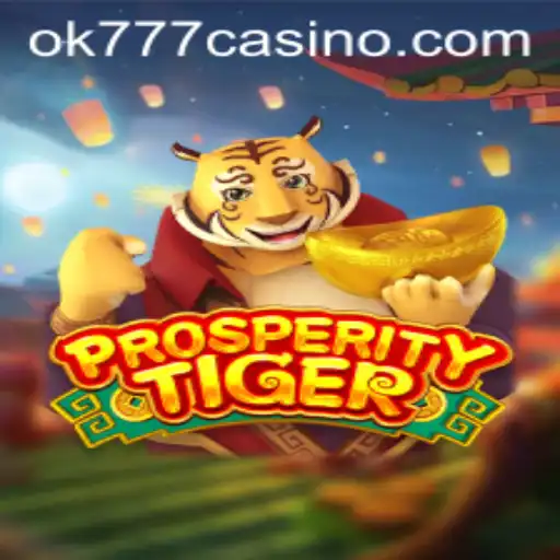 Unveiling ProsperityTiger: A Dive into ok777 Casino's Newest Sensation
