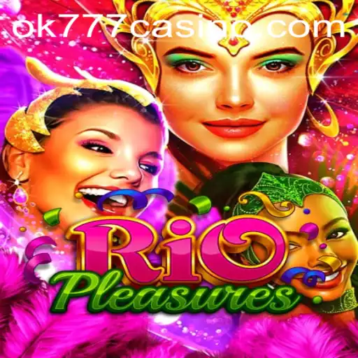 Discover the Thrilling World of RioPleasures: A Dive into ok777 Casino's Latest Release