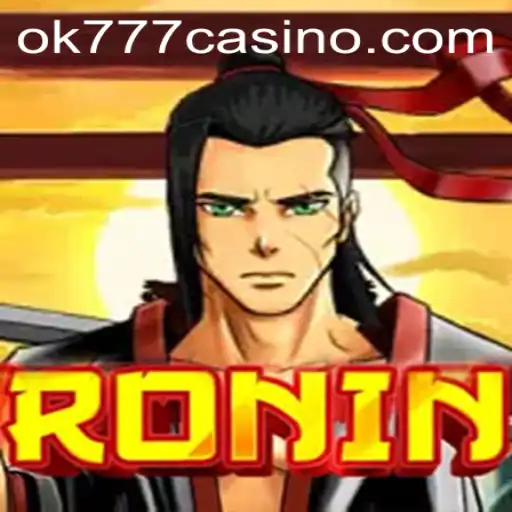 Discovering the Thrills of Ronin and OK777 Casino: A Fusion of Tradition and Modern Gaming