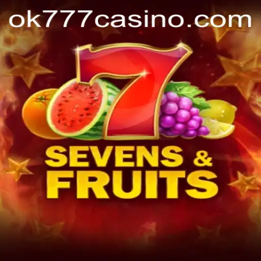Exploring SevensFruits at ok777 Casino: An Engaging Journey