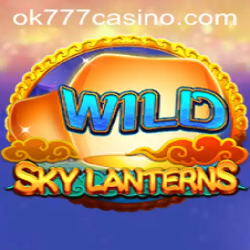 SkyLanterns: Illuminating the Fun at ok777 Casino
